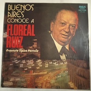 FLOREAL RUIZ -BUENOS AIRES CONOCE A FLOREAL RUIZ- 1977 ARGENTINIAN LP, TANGO - Picture 1 of 4