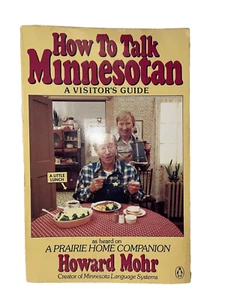 Book Softcover How To Talk Minnesotan Howard Mohr A Prairie Home Companion - Imagen 1 de 3