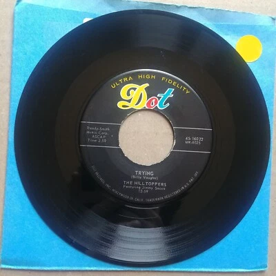 THE HILLTOPPERS Trying/P.S. I Love You 45 7" POP Record Vinyl DOT Records - Image 1 of 2