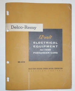Delco-Remy 12-volt Electrical Equipment for 1956 Passenger Cars DR-5210 manual - Picture 1 of 5