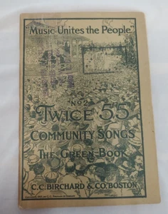 Music Unites the People #2 Twice 55 Community Songs The Green Book 1917 Birchard - Picture 1 of 8
