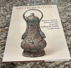 ART FROM RITUAL: Ancient Chinese Bronze Vessels From the Arthur M. Sackler Colle - Picture 1 of 4