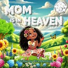 Mom is in Heaven: Whispers to the Clouds – A Child