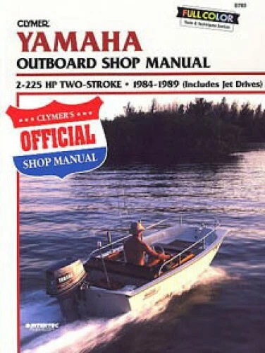 Yamaha 2-225 hp Two-stroke 1984-1989 Outboard Boat Repair Manual Clymer : B783