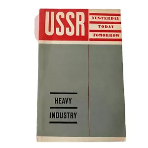 USSR Yesterday Today Tomorrow - Heavy Industry 1972 Paperback - Picture 1 of 5