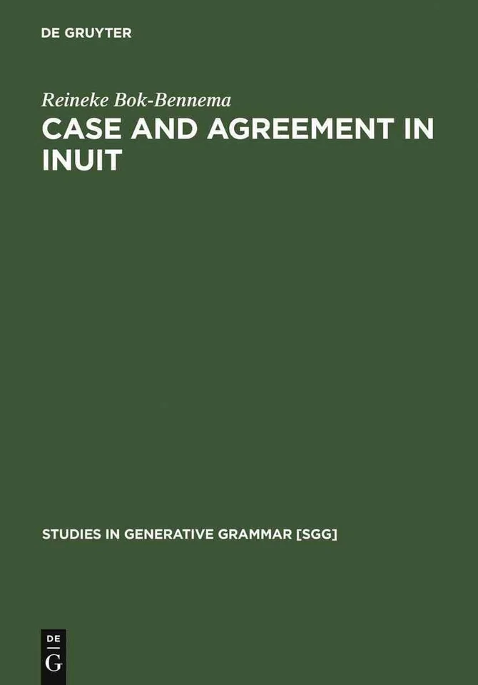 Case and Agreement in Inuit by Reineke Bok-Bennema (English) Hardcover Book - Image 1 of 1
