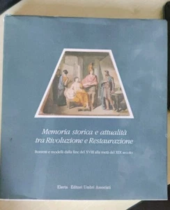 Memoria storica attualità Rivoluzione e Restaurazione bozzetti e modelli Electa - Foto 1 di 4
