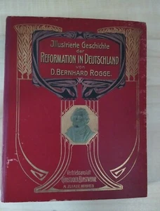 Illustrierte Geschichte der Reformation in Deutschland 1909 Bernhard Rogge *TOP* - Bild 1 von 6