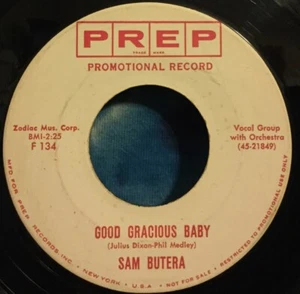 Sam Butera 45 Good Gracious Baby / It’s Better Than Nothing At All PREP Promo - Picture 1 of 4