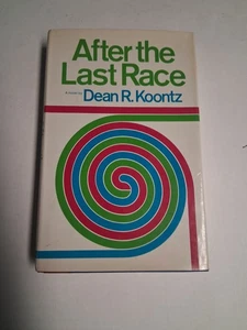 DEAN KOONTZ AFTER THE LAST RACE 1ST EDITION 1974 - Picture 1 of 10
