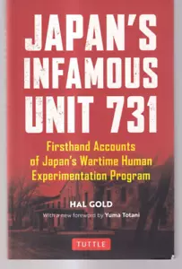 JAPAN'S INFAMOUS UNIT 731: FIRSTHAND ACCOUNTS By Hal Gold (2019 TPB){W8} - Foto 1 di 2