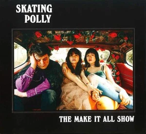 SKATING POLLY-THE MAKE IT ALL SHOW-JAPAN CD BONUS TRACK F30 - Picture 1 of 2