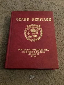 Vtg OZARK HERITAGE dent County Missouri Area Cemetery’s&familes Vol 3 1994 - Picture 1 of 8