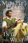 Mercedes Lackey Into the West (Hardback) Founding of Valdemar