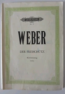 Weber. Der Freischütz. Klavierauszug. Notenbuch. EP 79. - Bild 1 von 3