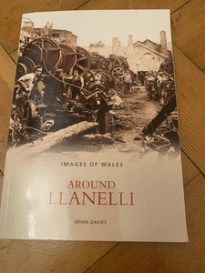 IMAGES OF WALES - AROUND LLANELLI - BRIAN DAVIES - Picture 1 of 1