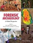 Forensische Archäologie: Eine globale Perspektive von W.J. Mike Groen (englisch) Hardcove