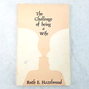 Die Herausforderung, eine Frau zu sein - 1977 Softcover von Ruth E Hazelwood - Bild 1 von 9