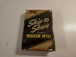 Ship to Shore by William McFee, Hardcover, 1944, First Edition, B227 - Picture 1 of 7