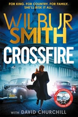 Crossfire: THE BRAND-NEW WILBUR SMITH EPIC FOR 2... by Churchill, David Hardback Foto 1 de 2