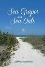 Sea Grapes and Sea Oats.by Niehaus  New 9781532656590 Fast Free Shipping<|