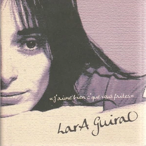 LARA GUIRAO J'aime Bien C'que Vous Faites Rare French Ltd CDr 2006 Pop - Picture 1 of 4