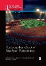 Routledge Handbook of Elite Sport Performance: Theoretical and Applied Perspecti