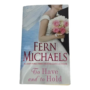 Fern Michaels, To Have and to Hold - Imagen 1 de 6