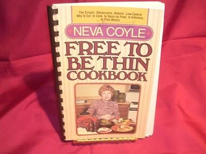 The Free to Be Thin Cookbook by Neva Coyle (1982, Paperback) - Imagen 1 de 2