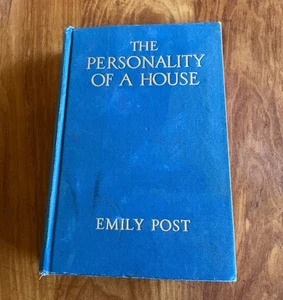THE PERSONALITY OF A HOUSE BY EMILY POST 1930 HC BLUE BOOK OF HOME DESIGN ILLUS. - Picture 1 of 12