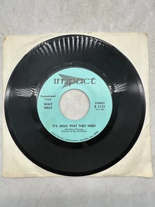 Walt Mills It's Jesus That They Need Impact R 5121 Promo Stereo/Mono NM - Picture 1 of 4