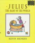 Julius, The Baby Of The World By Kevin Henkes C1990, Very Good Hardcover