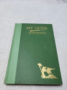 My Guns, Wm. Gordon Means, 1941 Hard Cover - Picture 1 of 9