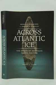 Across Atlantic Ice--The Origin of America's Clovis Culture - Picture 1 of 1