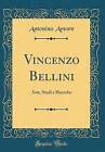 Vincenzo Bellini Arte, Studi e Ricerche Classic Re