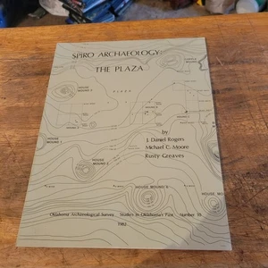 Spiro Archaeology: The Plaza  Daniel Rogers 1982 Oklahoma Mounds Survey - Bild 1 von 7