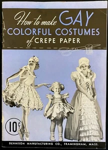 1939 Dennison How to Make Gay Colorful Costumes of Crepe Paper Book 1930s - Foto 1 di 7