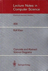 Concrete and abstract Voronoi diagrams / Rolf Klein Klein, Rolf (Verfasser): - Bild 1 von 1
