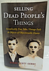 SIGNED Selling Dead People's Things: Inexplicably True Tales Vtg Fails & Objects - Picture 1 of 3