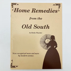 Home Remedies from the Old South Emily Thacker 7th Edition 1995 Natural Healing - Picture 1 of 19