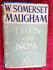 THEN AND NOW  A NOVEL BY W.SOMERSET MAUGHAM 1946 FIRST AUSTRALIAN EDITION H/C