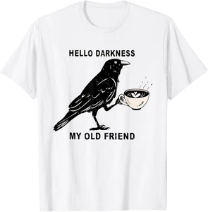Hello Darkness My Old Friend Crow Coffee Spooky Unisex T-Shirt - Picture 1 of 5