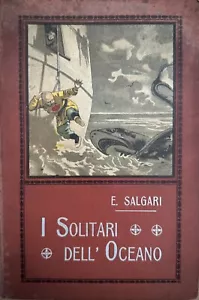 I SOLITARI DELL' OCEANO- Emilio Salgari - Vallardi Editore - 1928 - - Foto 1 di 2