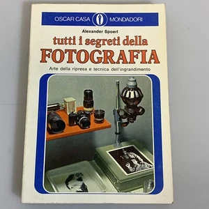 All the secrets of photography. Alexander Spoerl. Mondadori - Picture 1 of 1