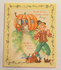VINTAGE 1950'S "PETER, PETER, PUMPKIN-EATER" GET WELL GREETING CARD