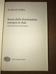 sss PANIKKAR - STORIA DELLA DOMINAZIONE EUROPEA IN ASIA - EINAUDI, 1966 - Foto 1 di 1