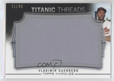2011 Topps Marquee Titanic Threads Jumbo Relics /99 Vladimir Guerrero HOF - Image 1 of 2