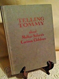 TELLING TOMMY MOTHER NATURE'S CURIOUS CHILDREN PAUL PIM CUPPLES LEON 1939 ILL* - Picture 1 of 12