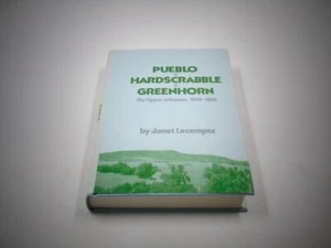 1st Ed Janet Lecompte Pueblo Hardscrabble Greenhorn The Upper Arkansas 1832-1856 - Picture 1 of 18