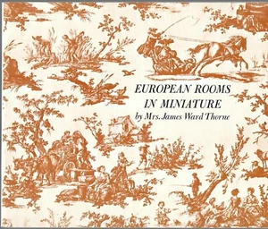 European Rooms in Miniature by Mrs. Thorne ~ Art Inst Chicago pbk 1976 dollhouse - Picture 1 of 1
